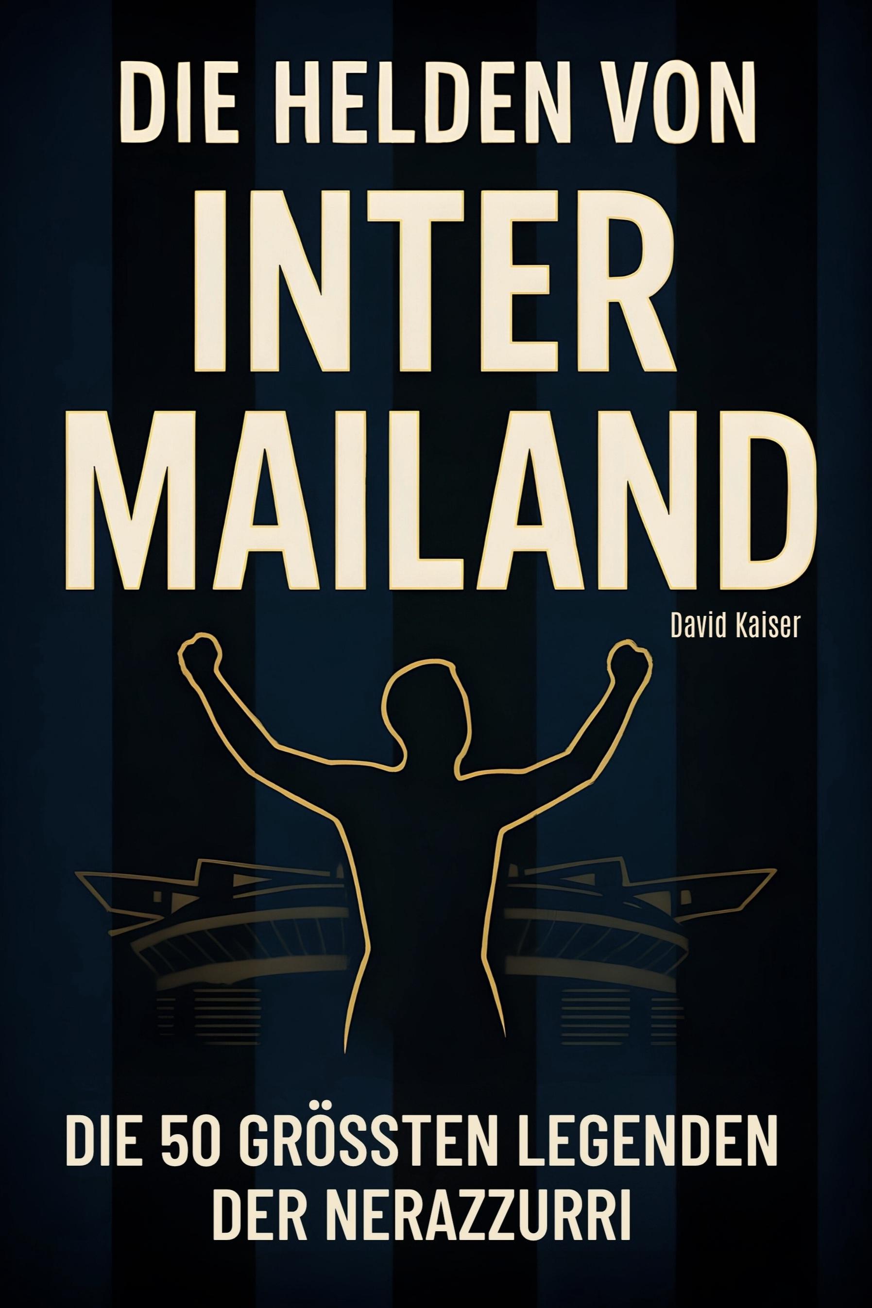 Vorderes Coverbild Die Helden von Inter Mailand