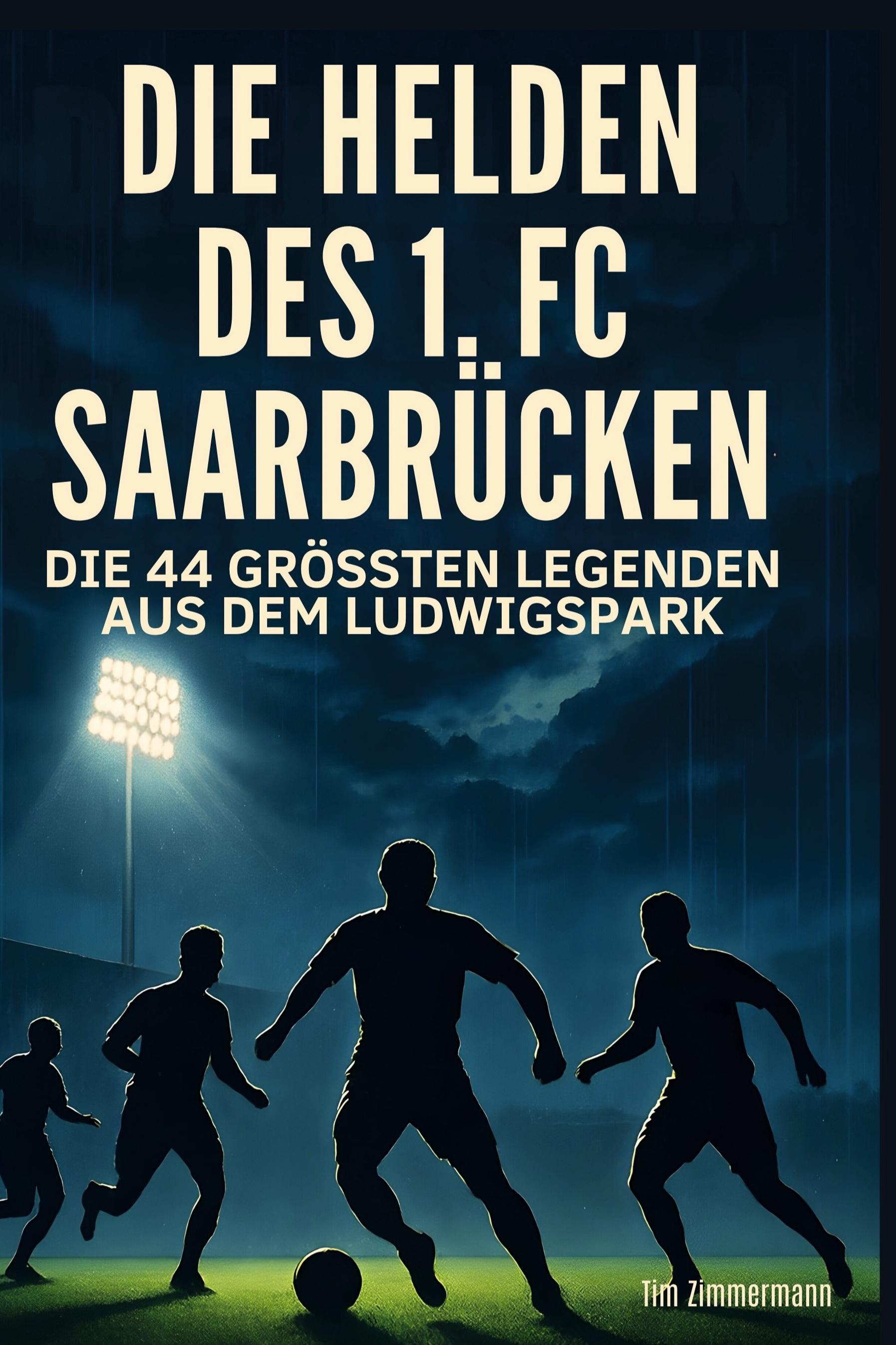 Vorderes Coverbild Die Helden des 1. FC Saarbrücken