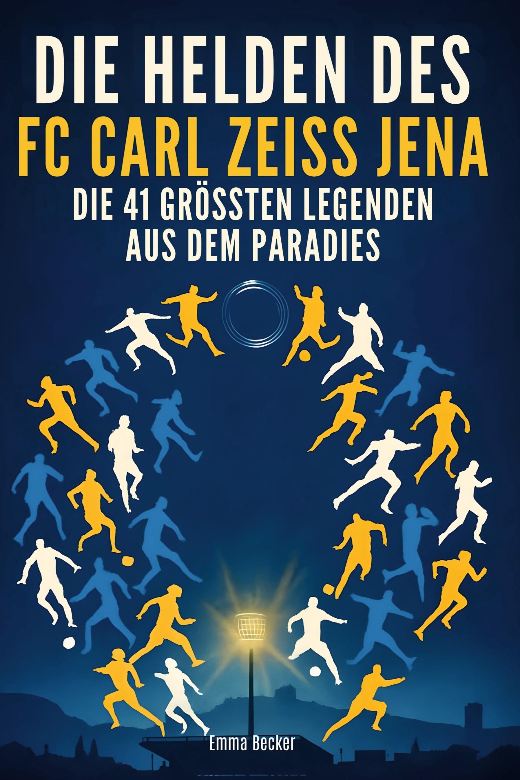 Vorderes Coverbild Die Helden des FC Carl Zeiss Jena