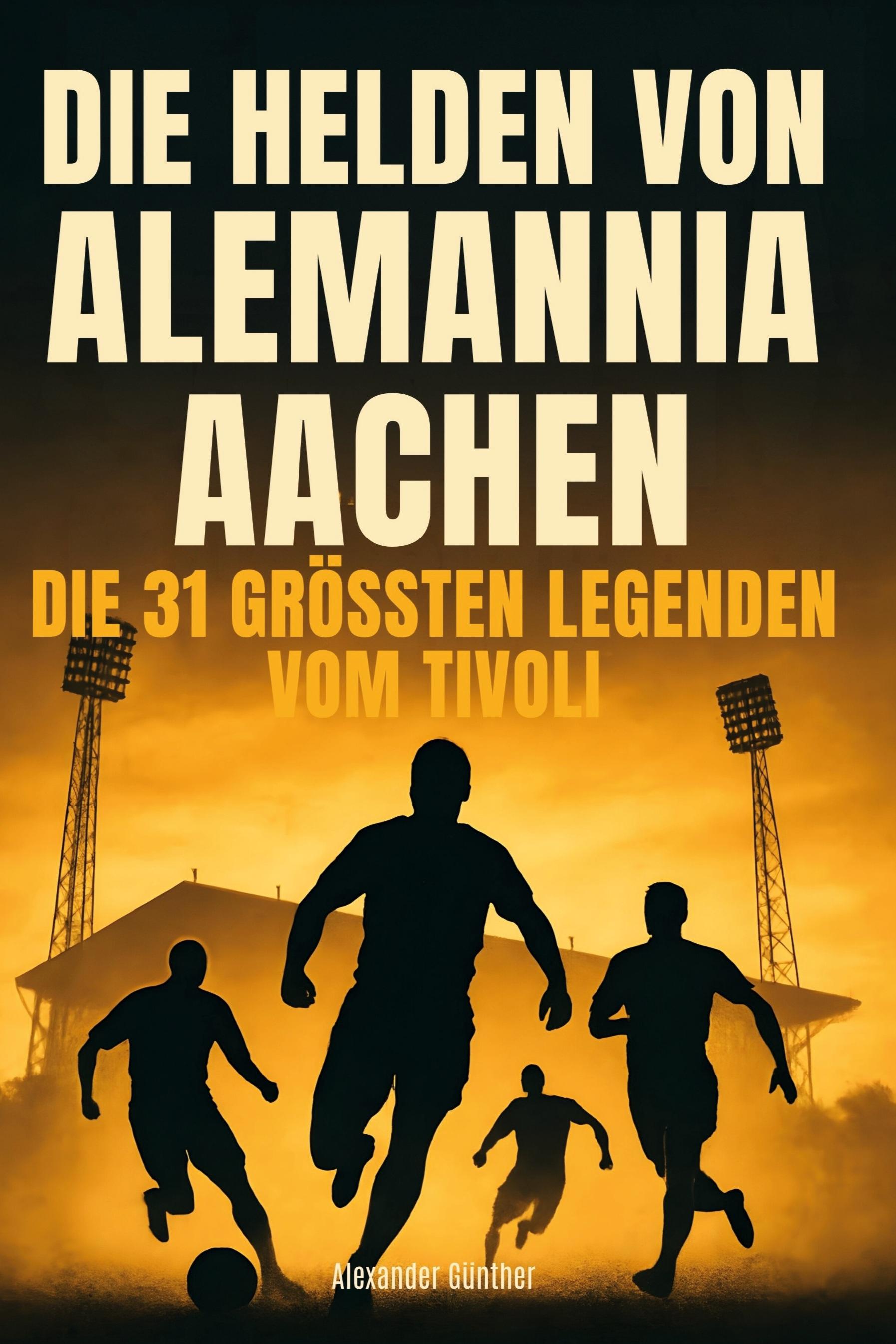 Vorderes Coverbild Die Helden von Alemannia Aachen