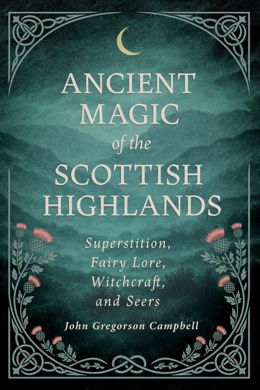 Vorderes Coverbild Ancient Magic of the Scottish Highlands