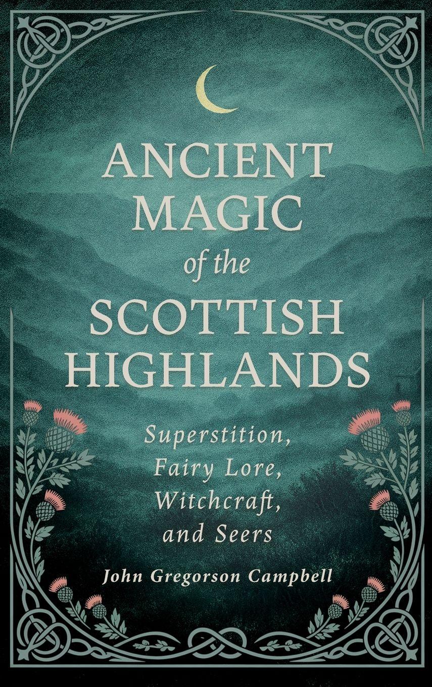 Vorderes Coverbild Ancient Magic of the Scottish Highlands