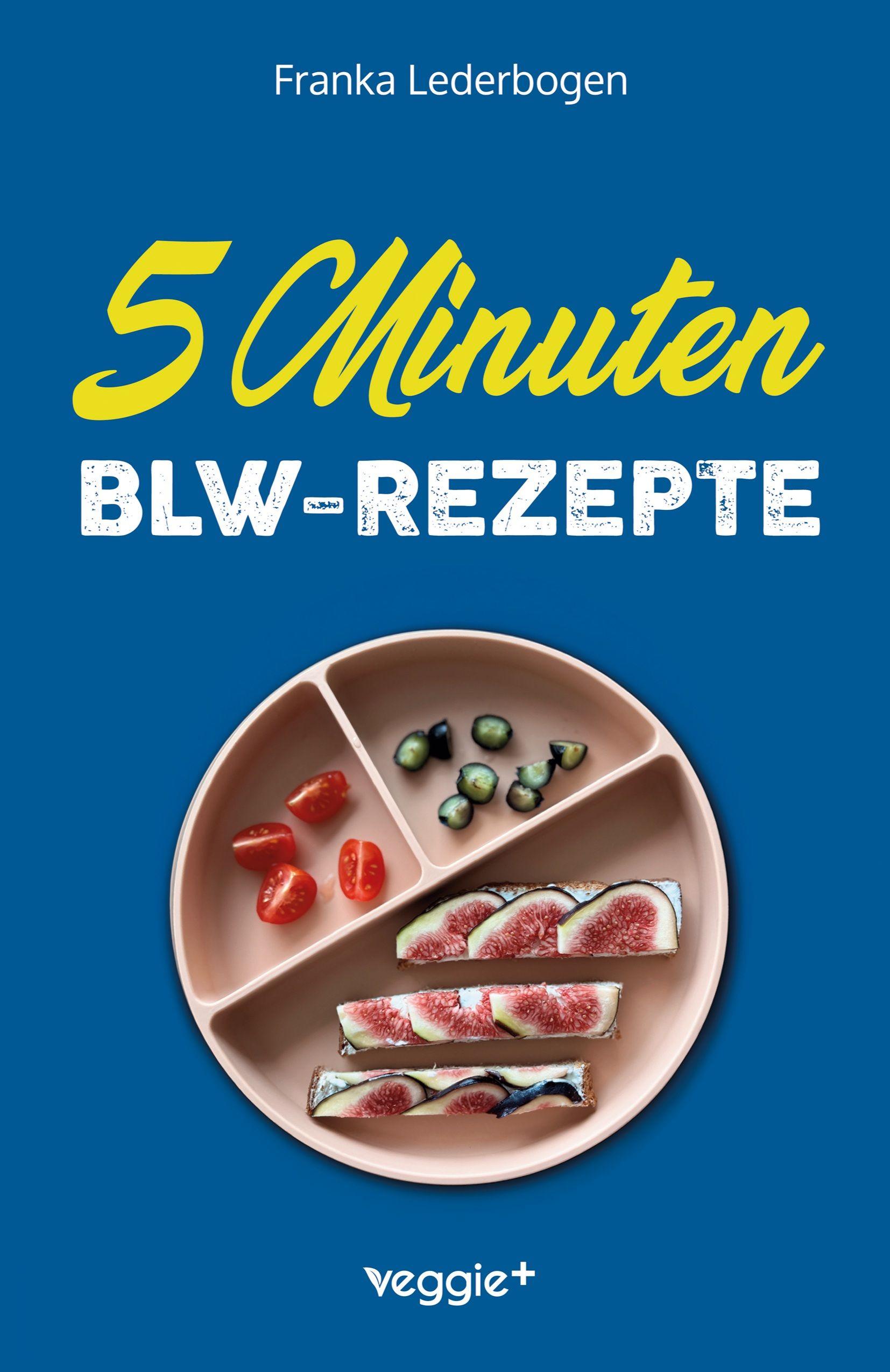 Vorderes Coverbild 5-Minuten-BLW-Rezepte
