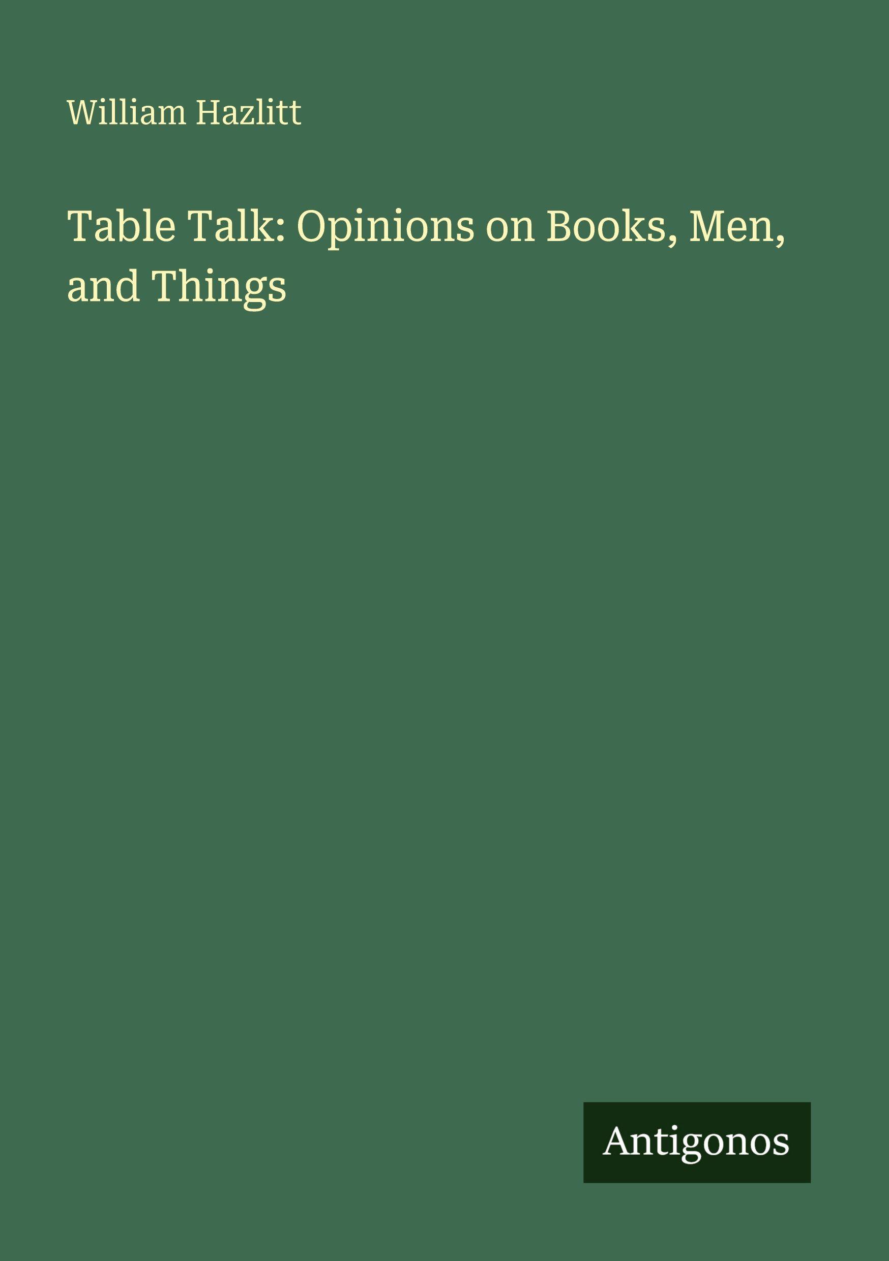 Vorderes Coverbild Table Talk: Opinions on Books, Men, and Things