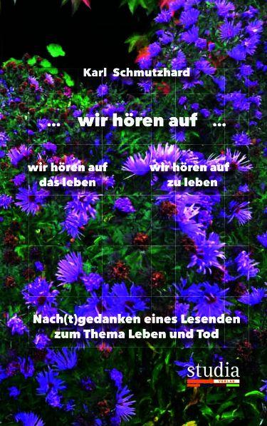 Vorderes Coverbild ... wir hören auf ... wir hören auf wir hören auf das Leben zu leben