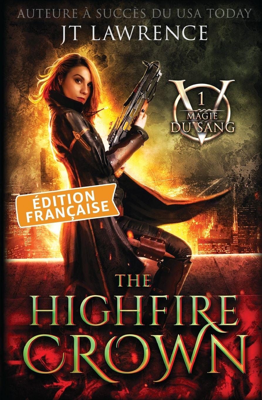 Vorderes Coverbild The Highfire Crown, Édition française