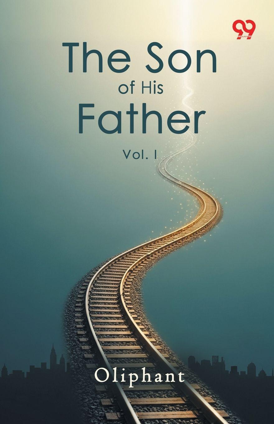 Vorderes Coverbild The Son Of His Father Vol. I