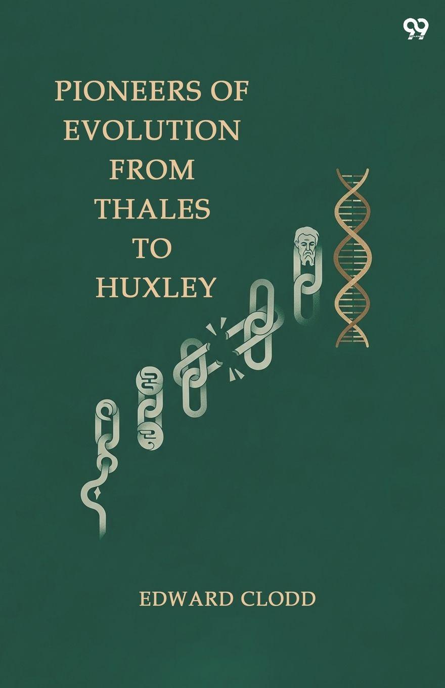 Vorderes Coverbild Pioneers Of Evolution From Thales To Huxley
