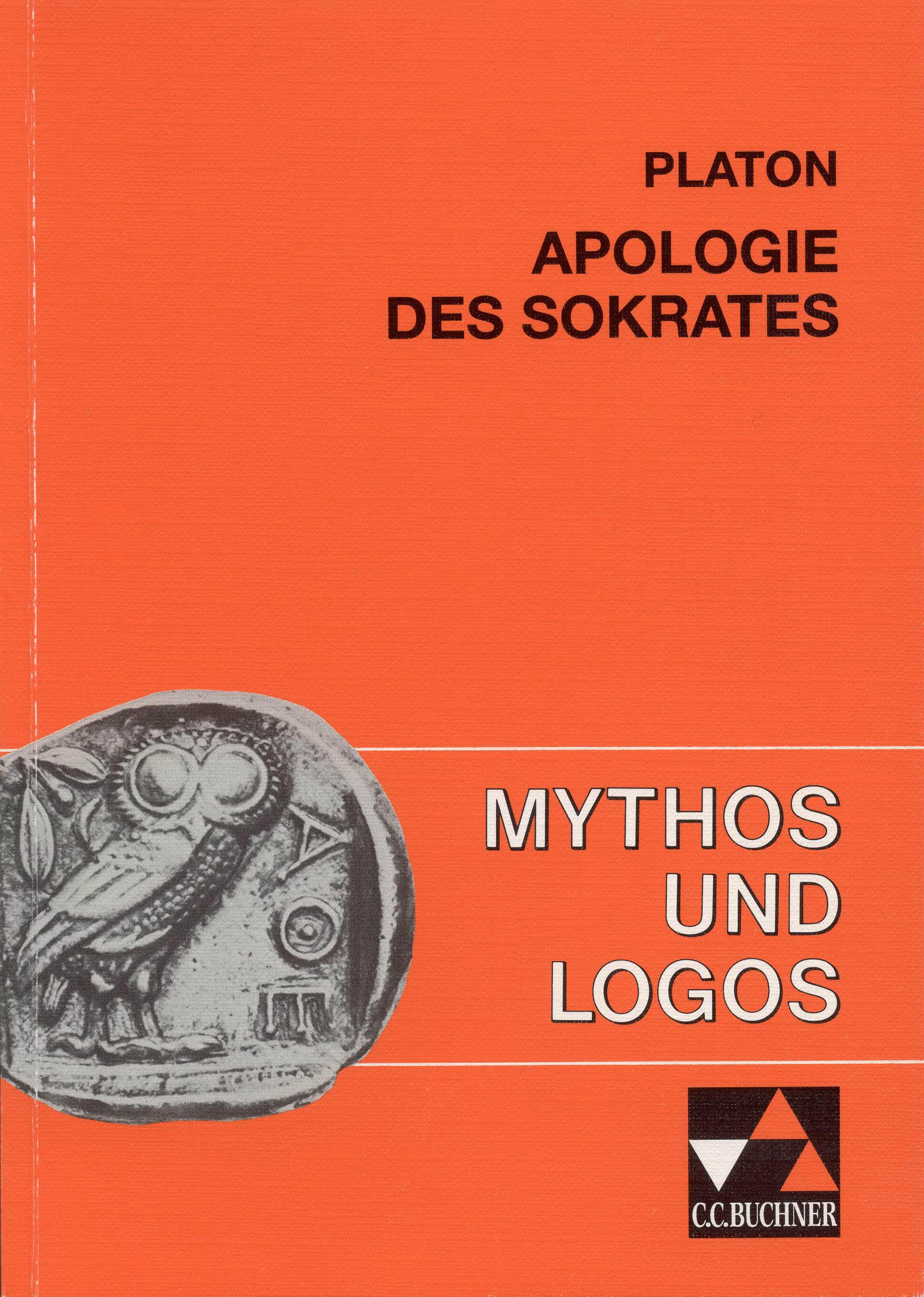 Vorderes Coverbild Mythos und Logos 5. Platon: Apologie des Sokrates