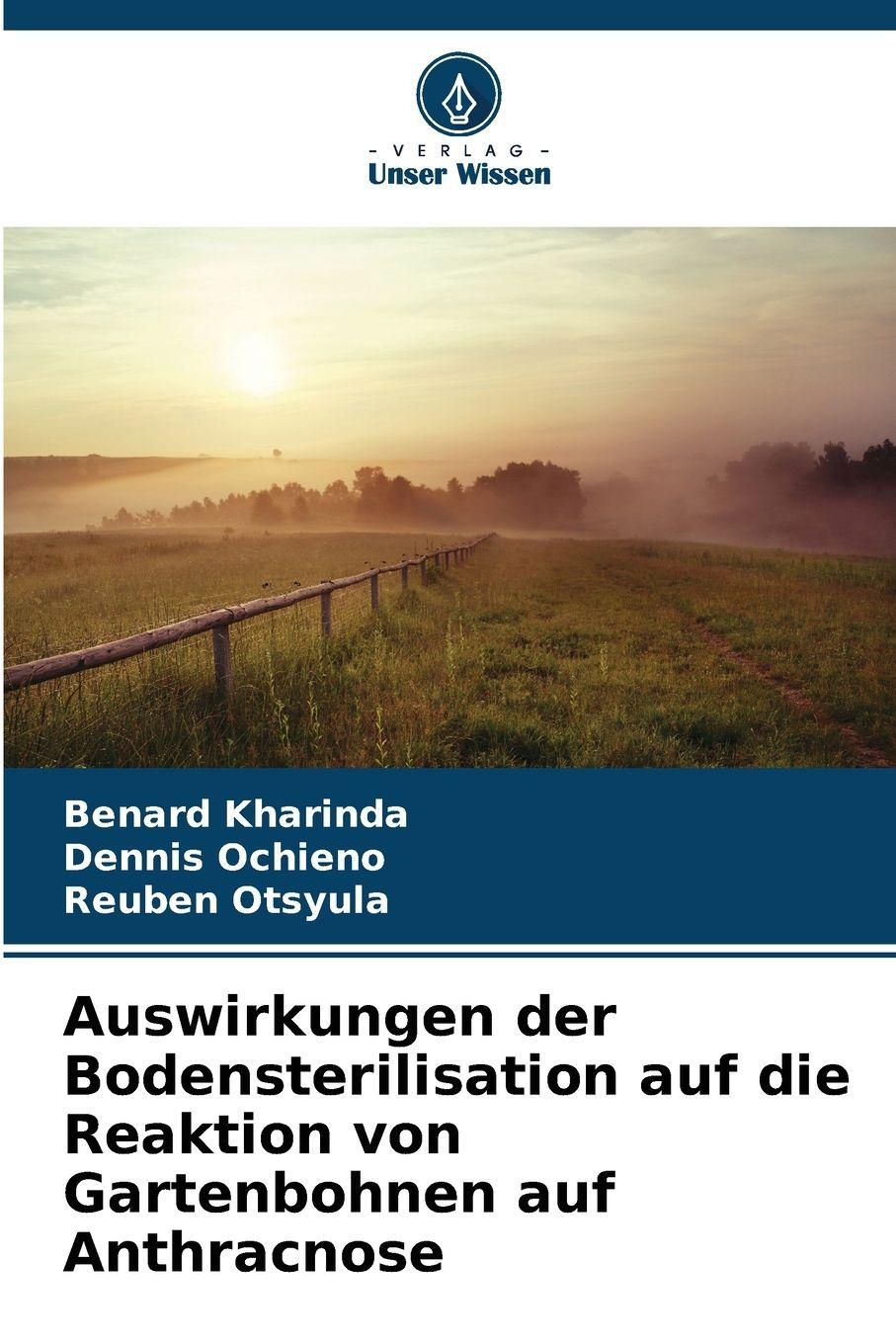Vorderes Coverbild Auswirkungen der Bodensterilisation auf die Reaktion von Gartenbohnen auf Anthracnose