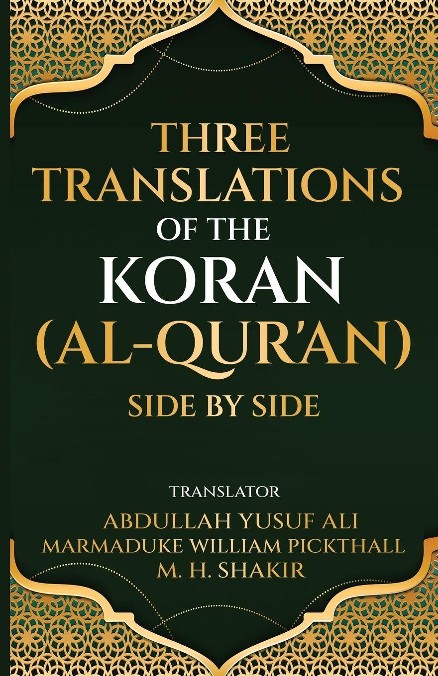Vorderes Coverbild Three translations of the Koran (Al-Qur'an) side by side