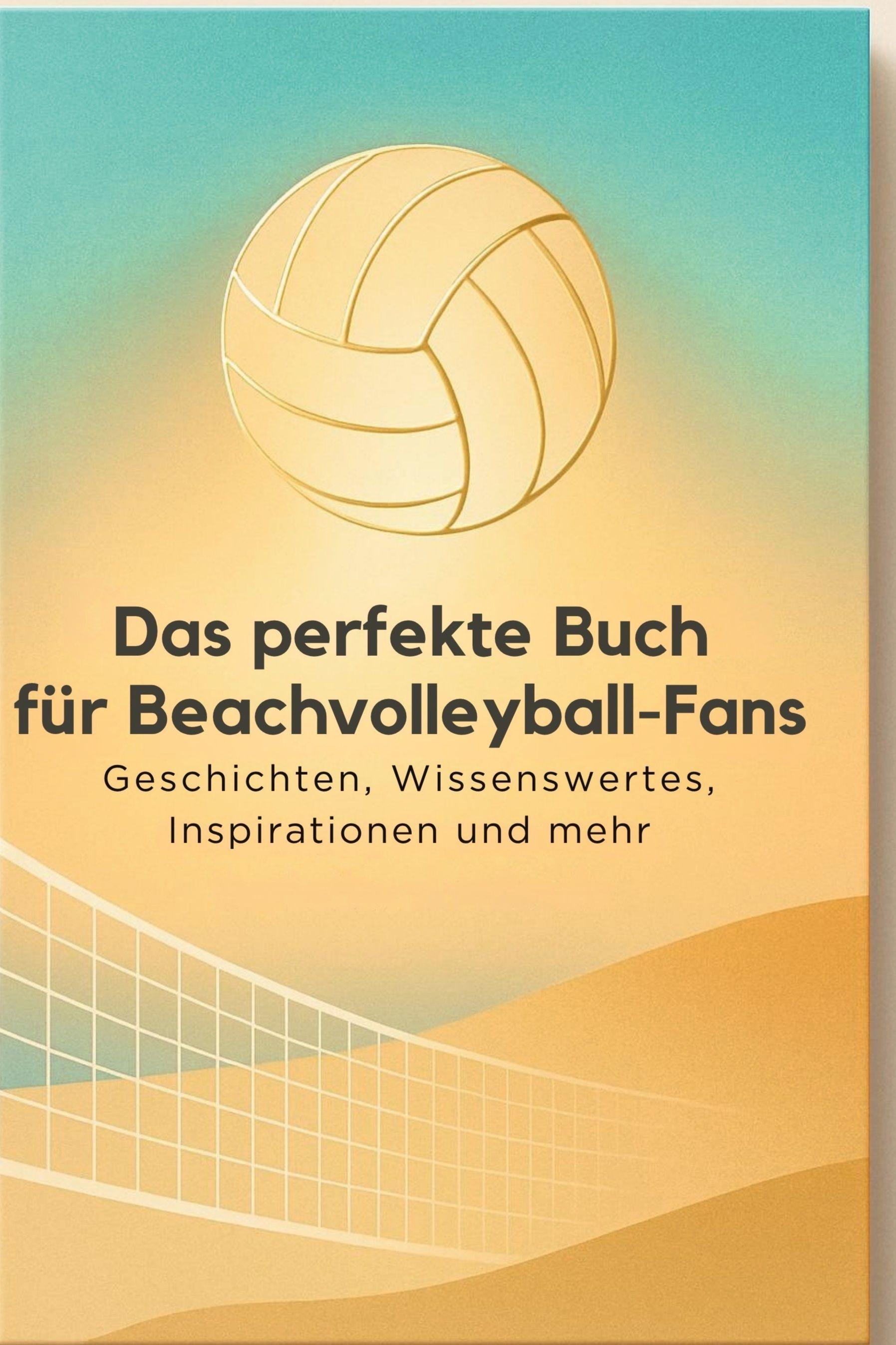 Vorderes Coverbild Das perfekte Buch für Beachvolleyball-Fans