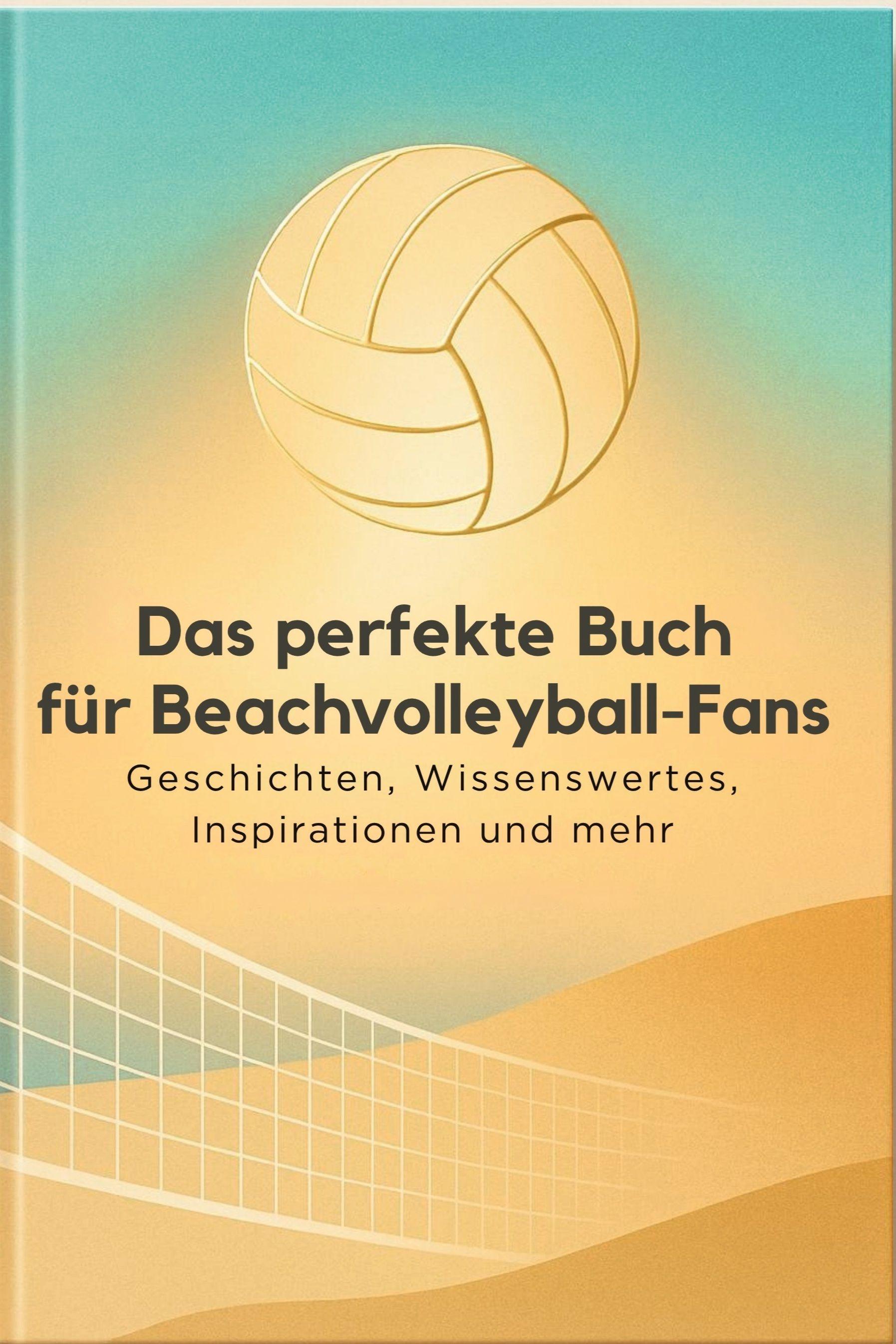 Vorderes Coverbild Das perfekte Buch für Beachvolleyball-Fans