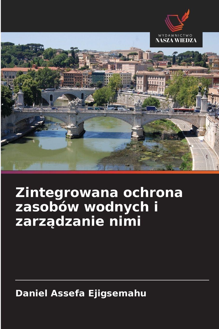 Vorderes Coverbild Zintegrowana ochrona zasobów wodnych i zarz¿dzanie nimi