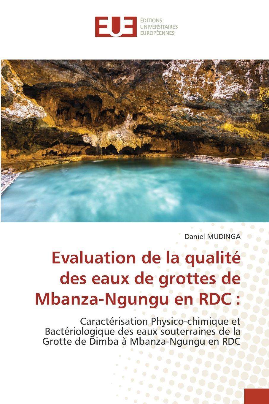 Vorderes Coverbild Evaluation de la qualité des eaux de grottes de Mbanza-Ngungu en RDC :