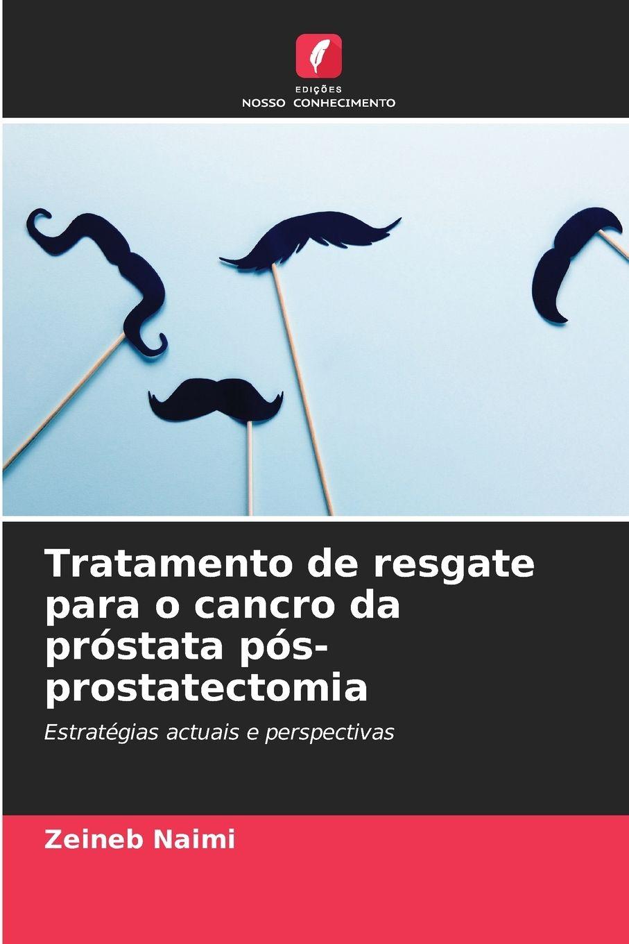 Vorderes Coverbild Tratamento de resgate para o cancro da próstata pós-prostatectomia