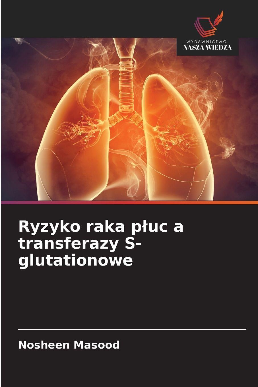 Vorderes Coverbild Ryzyko raka p¿uc a transferazy S-glutationowe