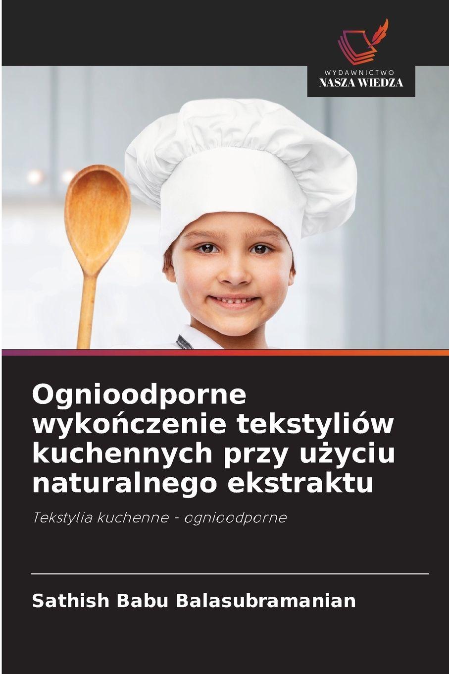 Vorderes Coverbild Ognioodporne wyko¿czenie tekstyliów kuchennych przy u¿yciu naturalnego ekstraktu