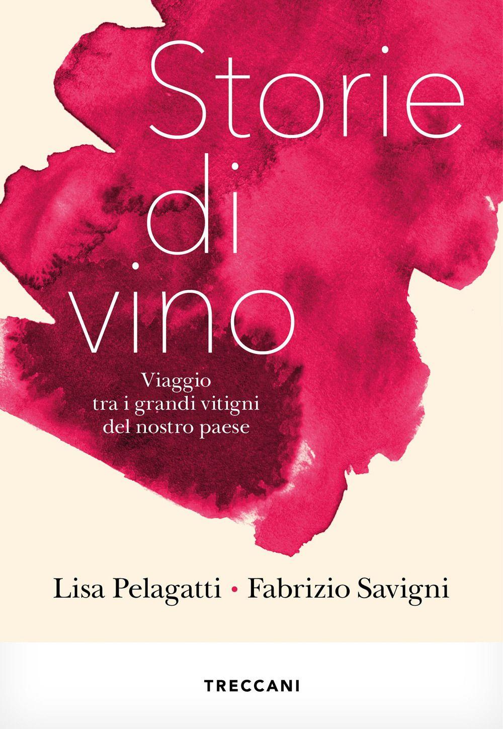 Vorderes Coverbild Storie di vino. Viaggio tra i grandi vitigni del nostro Paese