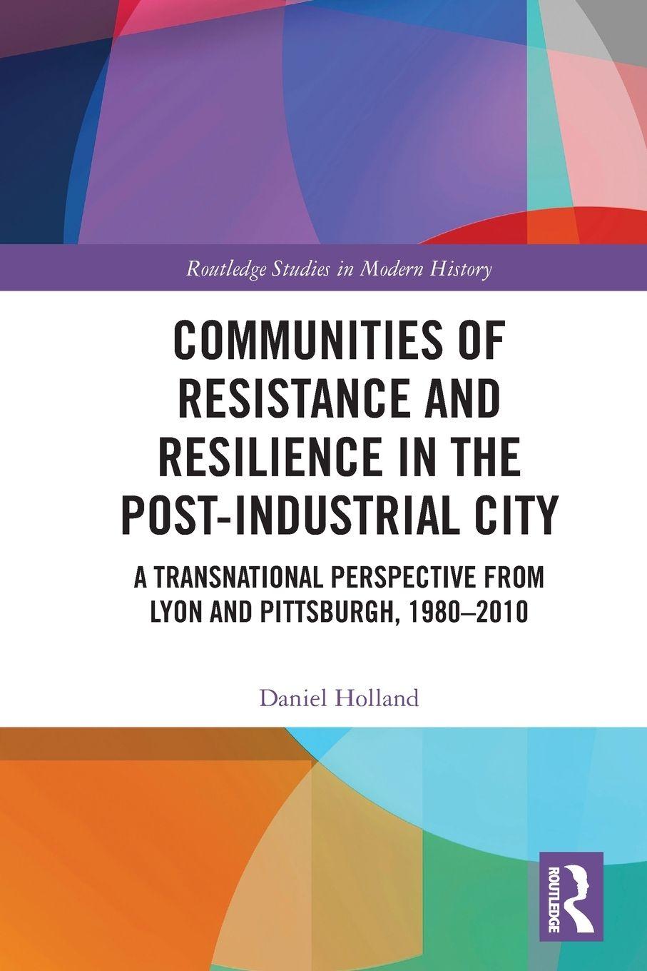 Vorderes Coverbild Communities of Resistance and Resilience in the Post-Industrial City
