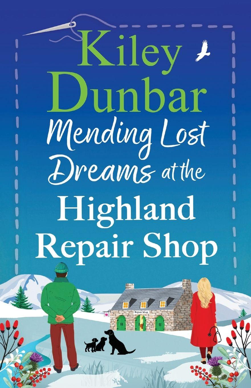 Vorderes Coverbild Mending Lost Dreams at the Highland Repair Shop