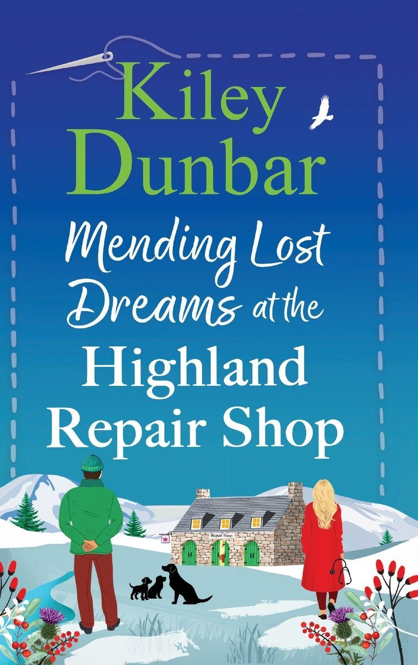 Vorderes Coverbild Mending Lost Dreams at the Highland Repair Shop