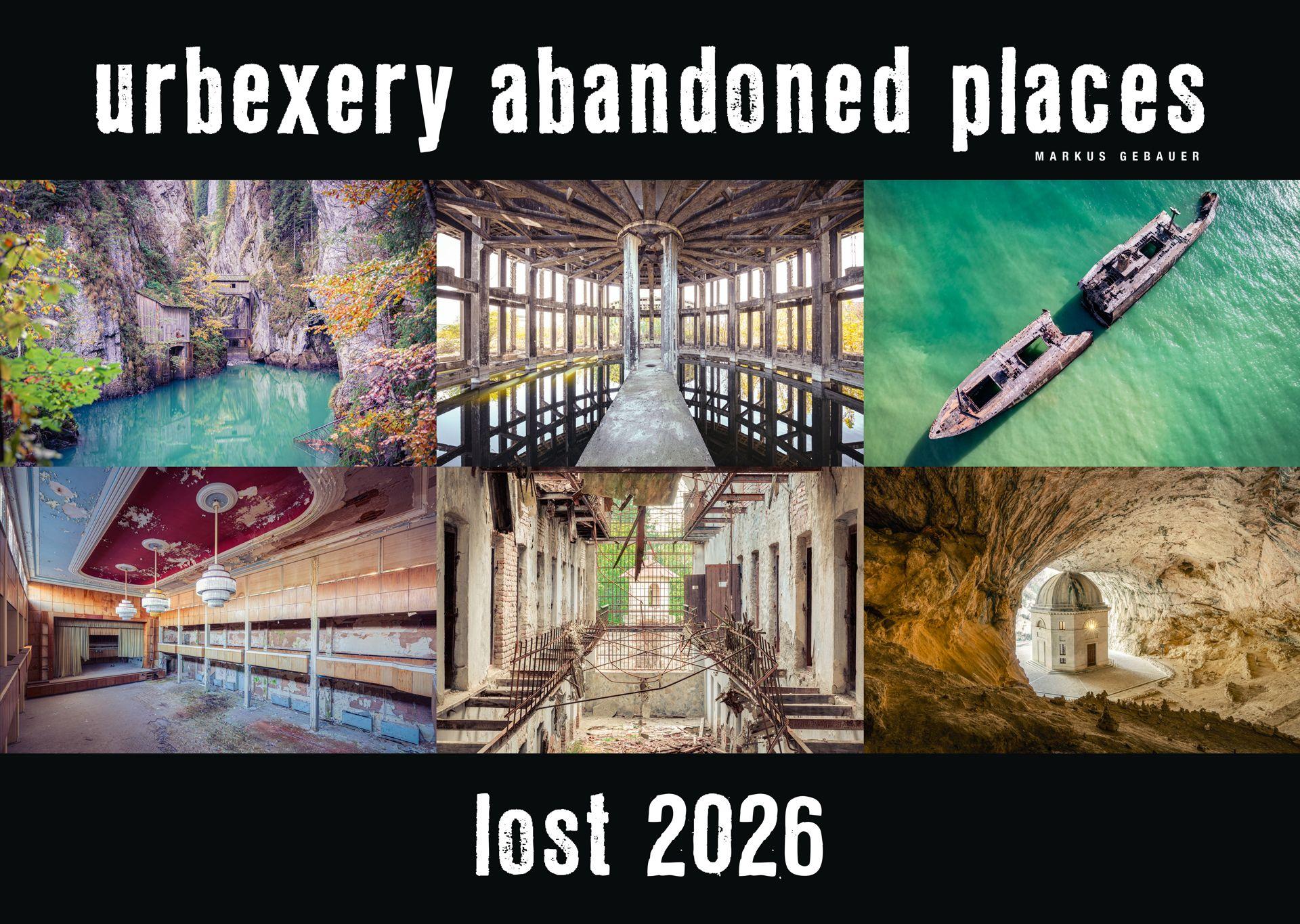 Vorderes Coverbild Lost 2026 - Kalender Urbexery Abandoned Places A3 Calendar