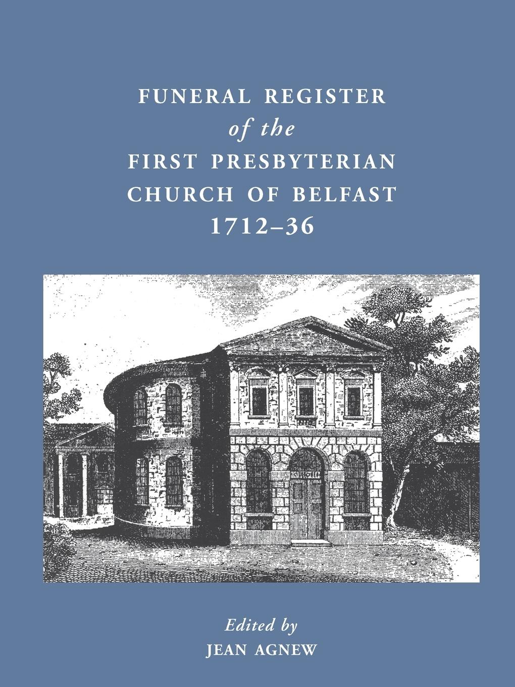 Vorderes Coverbild Funeral Register of the First Presbyterian Church of Belfast, 1712-36