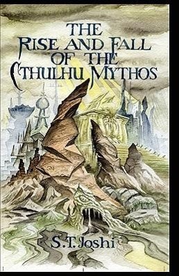 Vorderes Coverbild The Rise and Fall of the Cthulhu Mythos