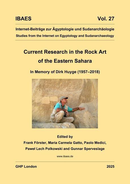 Vorderes Coverbild Current Research in the Rock Art of the Eastern Sahara. in Memory of Dirk Huyge (1957-2018).