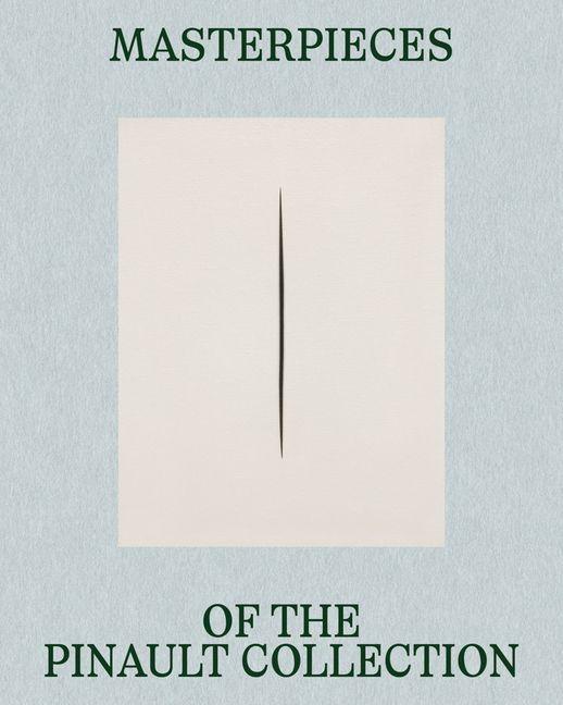 Vorderes Coverbild Masterpieces of the Pinault Collection