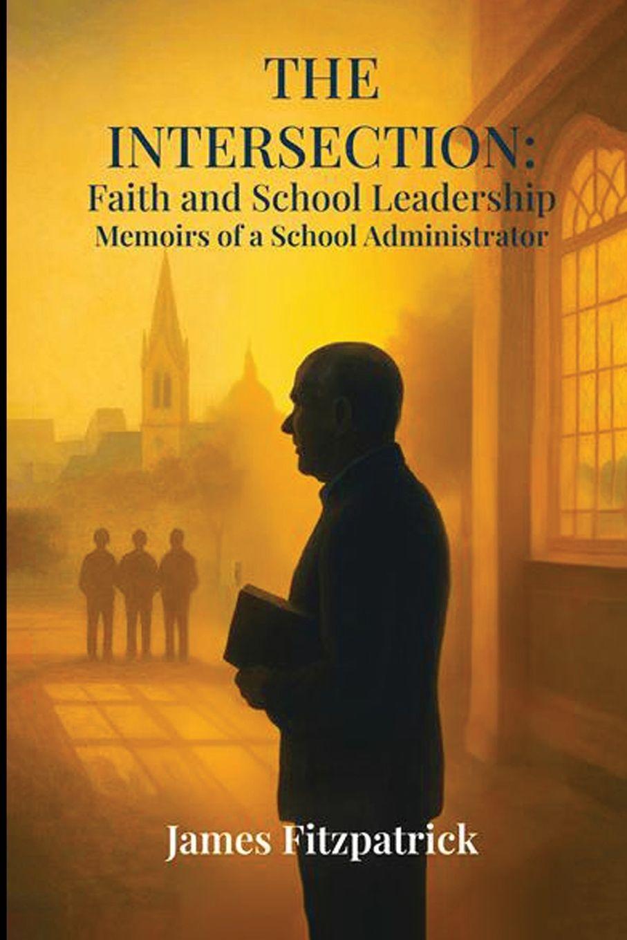 Vorderes Coverbild The Intersection of Faith and School Leadership