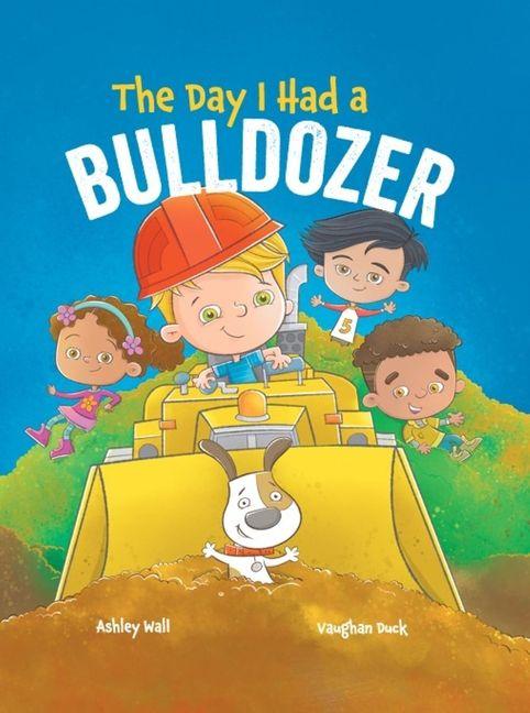 Vorderes Coverbild The Day I Had a Bulldozer