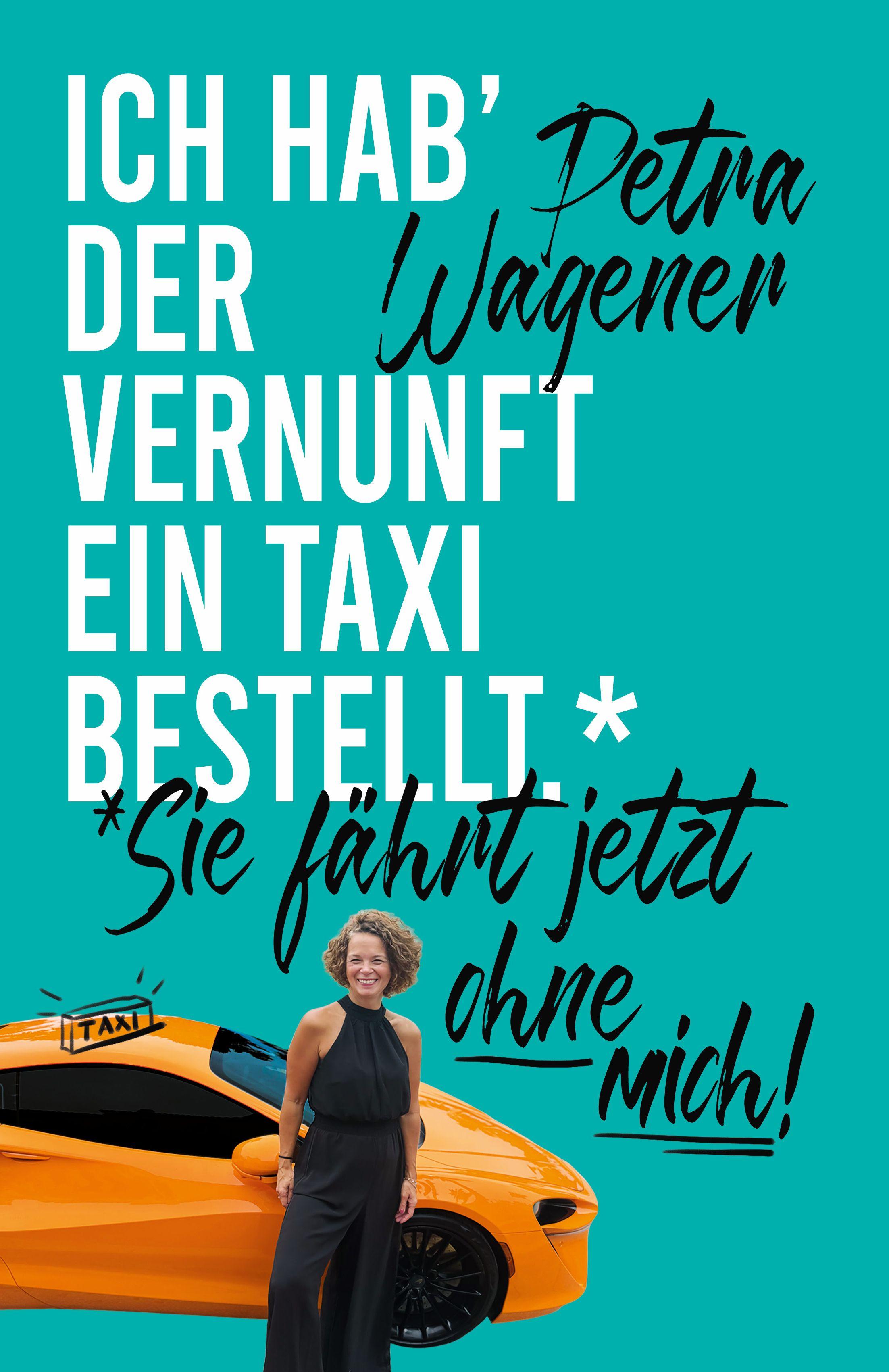 Vorderes Coverbild Ich hab´der Vernunft ein Taxi bestellt ...