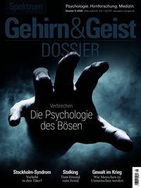 Vorderes Coverbild Gehirn&Geist Dossier 5/2025 Die Psychologie des Bösen
