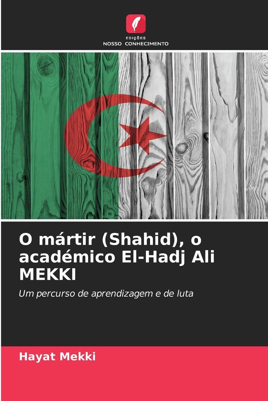 Vorderes Coverbild O mártir (Shahid), o académico El-Hadj Ali MEKKI
