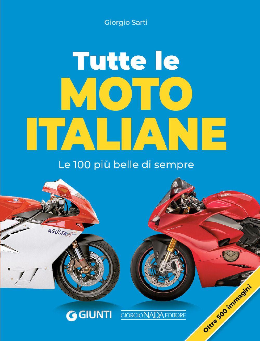 Vorderes Coverbild Tutte le moto italiane. Le 100 più belle di sempre