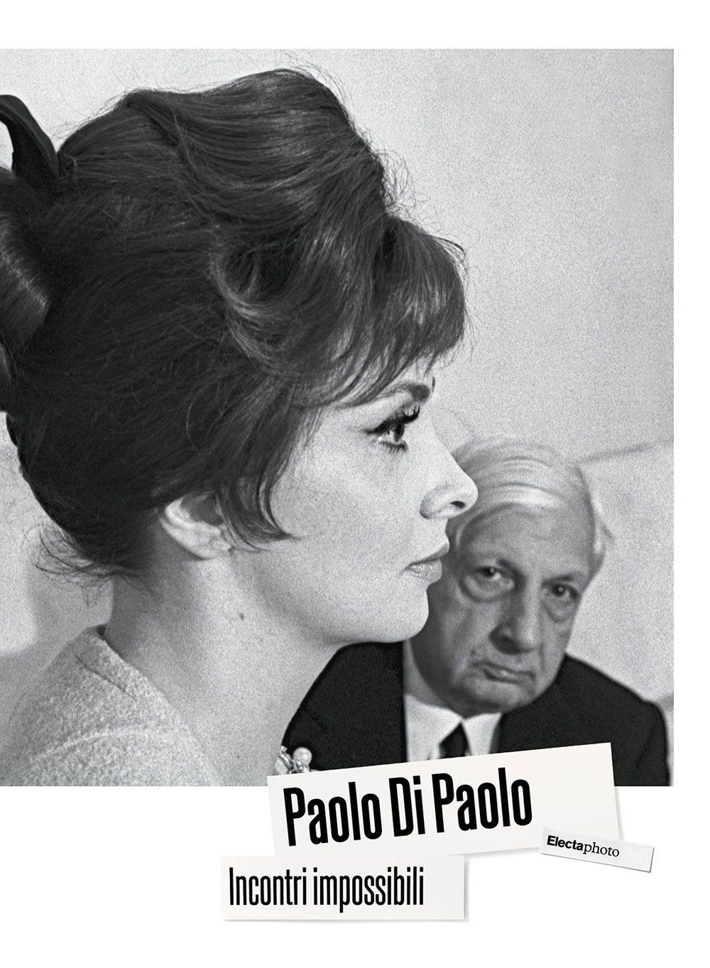 Vorderes Coverbild Paolo Di Paolo. Incontri impossibili. Artisti e intellettuali italiani 1954-1968