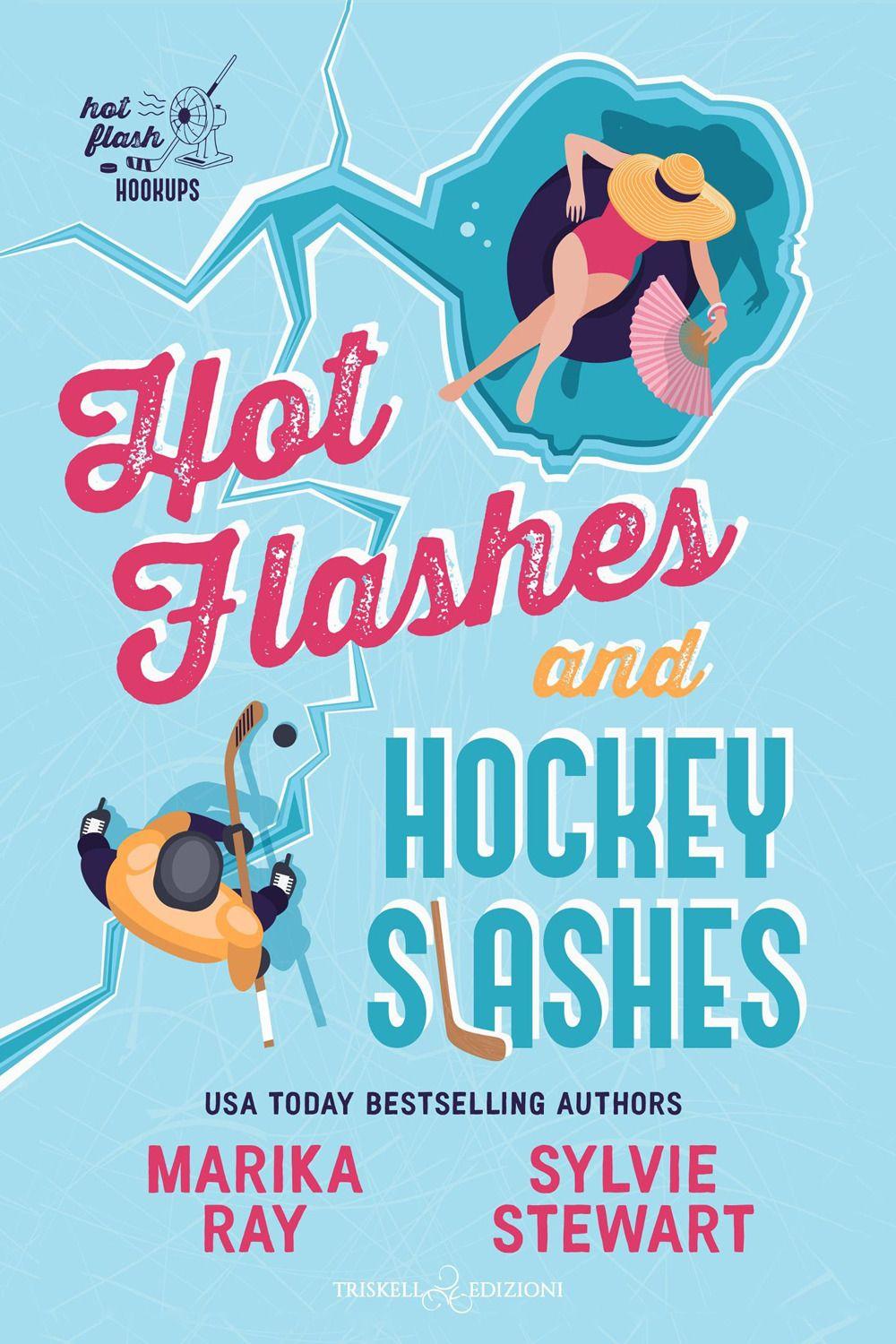 Vorderes Coverbild Hot flashes and hockey slashes. Ediz. italiana