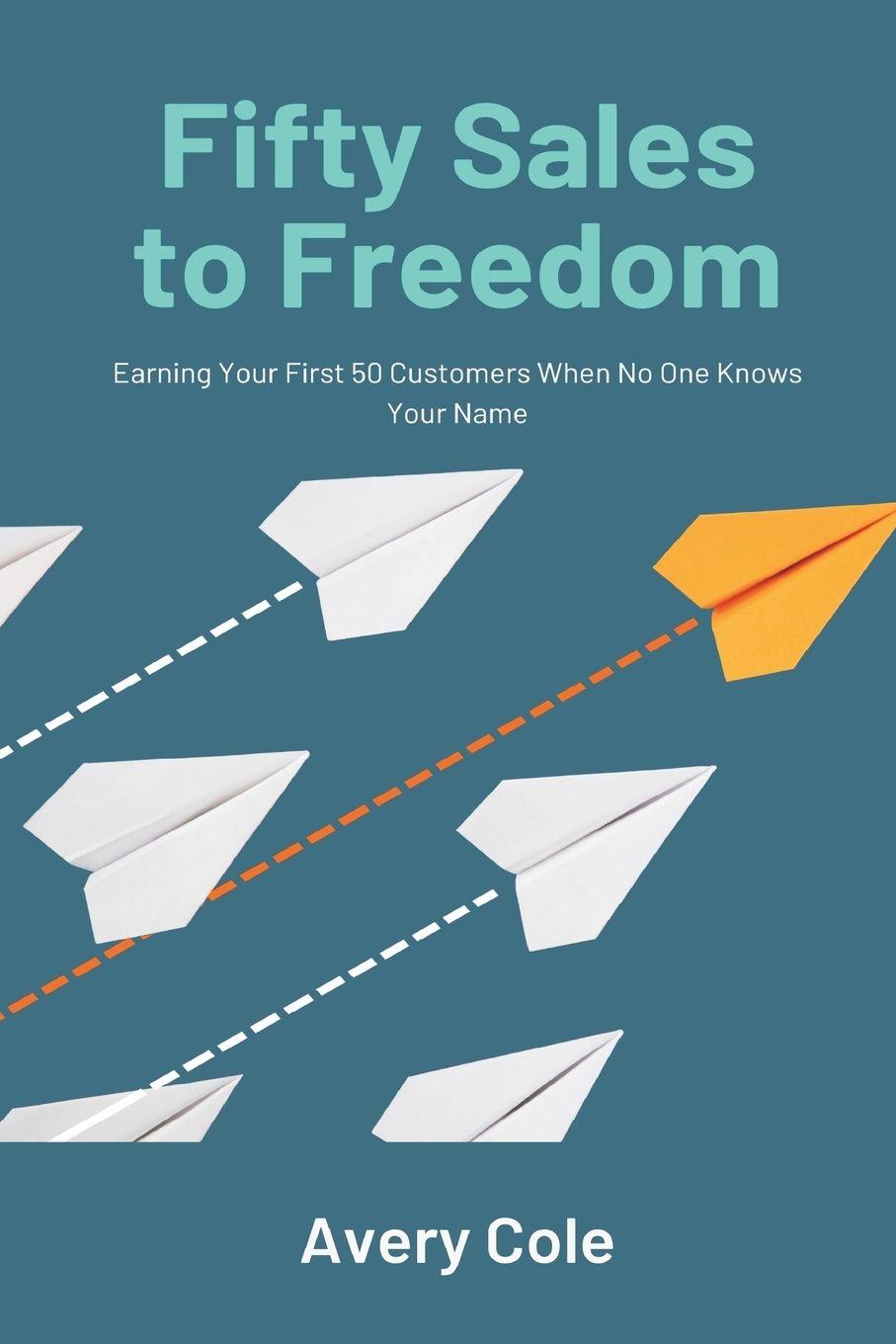 Vorderes Coverbild Fifty Sales to Freedom