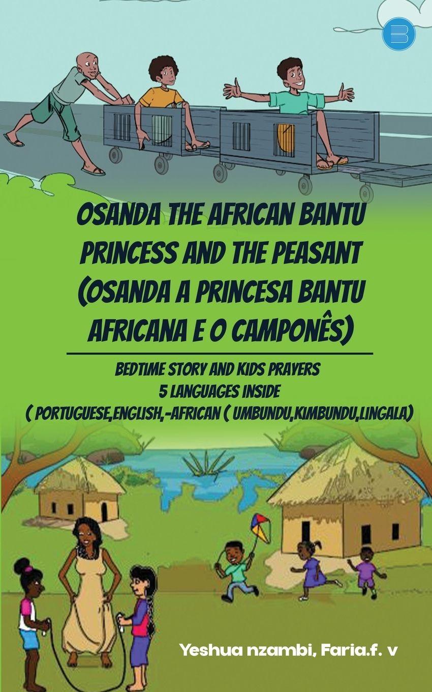 Vorderes Coverbild Osanda the African bantu princess and the peasant (Osanda A princesa bantu Africana e o camponês)