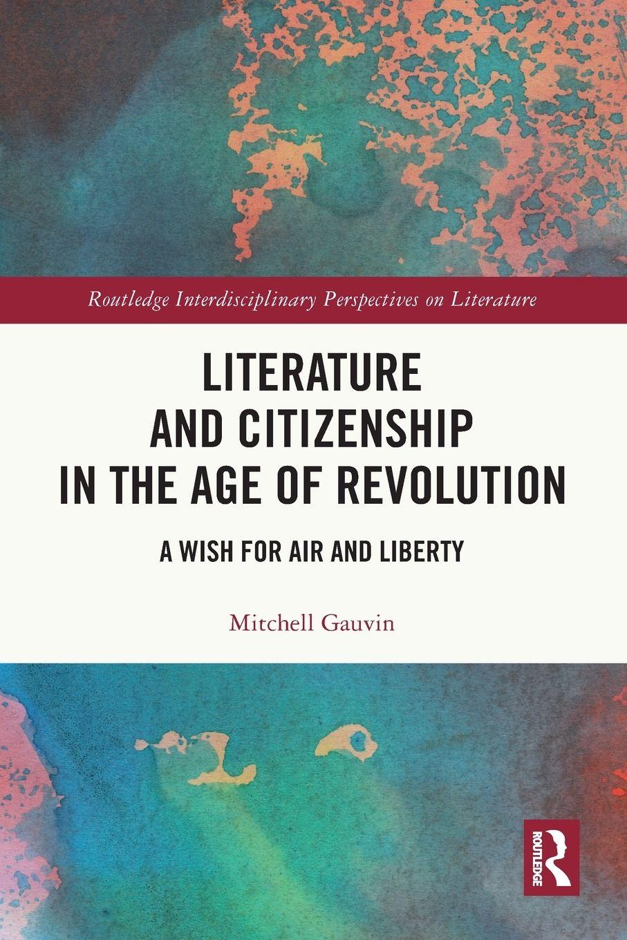 Vorderes Coverbild Literature and Citizenship in the Age of Revolution