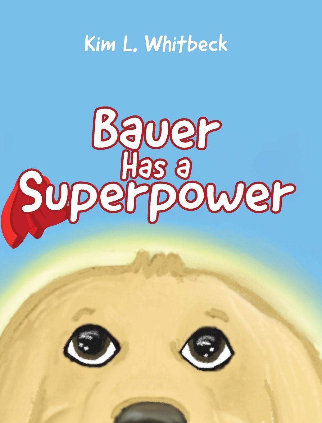 Vorderes Coverbild Bauer Has a Superpower