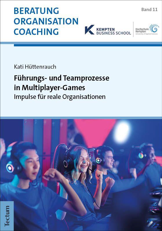 Vorderes Coverbild Führungs- und Teamprozesse in Multiplayer-Games