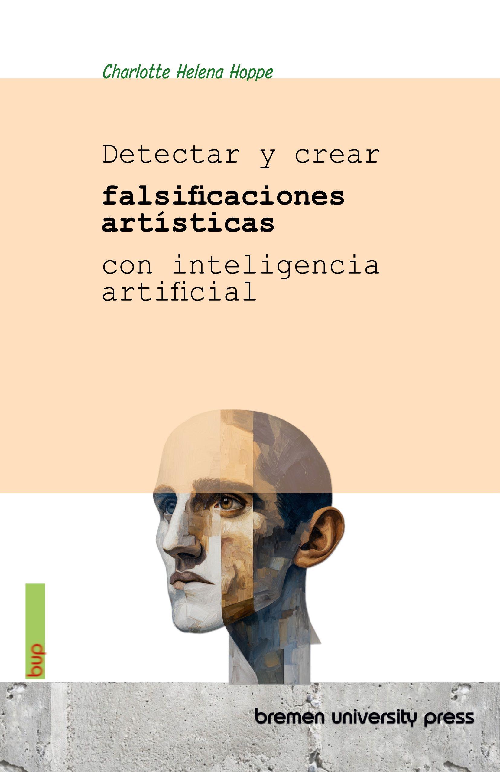 Vorderes Coverbild Detectar y crear falsificaciones artísticas con inteligencia artificial
