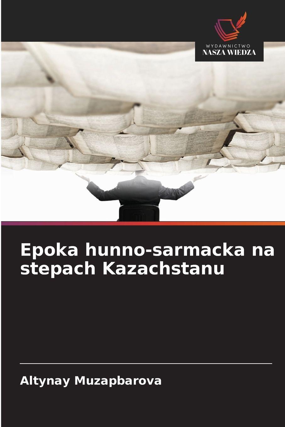 Vorderes Coverbild Epoka hunno-sarmacka na stepach Kazachstanu