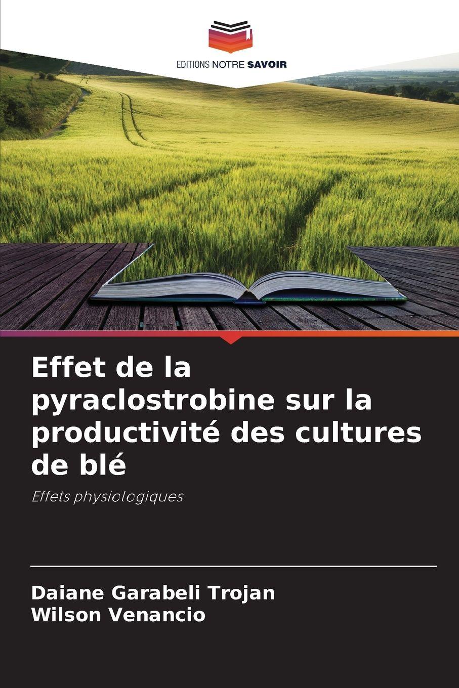 Vorderes Coverbild Effet de la pyraclostrobine sur la productivité des cultures de blé