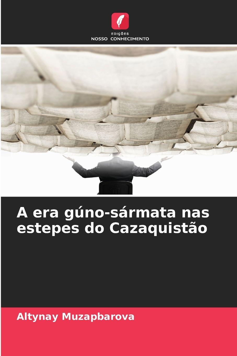 Vorderes Coverbild A era gúno-sármata nas estepes do Cazaquistão