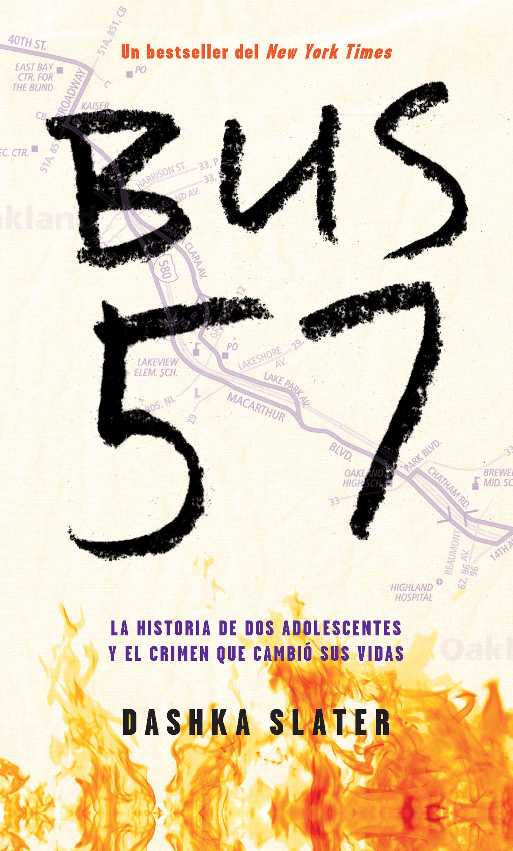 Vorderes Coverbild Bus 57: La Historia de DOS Adolescentes Y El Crimen Que Cambió Sus Vidas / The 57 Bus: A True Story of Two Teenagers and the Crime That Changed Their Lives