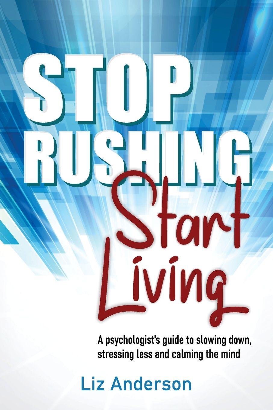 Vorderes Coverbild Stop Rushing Start Living